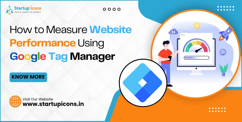 How to Measure Website Performance Using Google Tag Manager