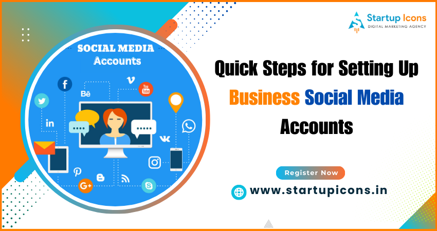Quick Steps for Setting Up Business Social Media Accounts
