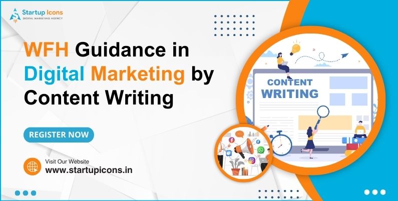 WFH Guidance in Digital Marketing by Content Writing