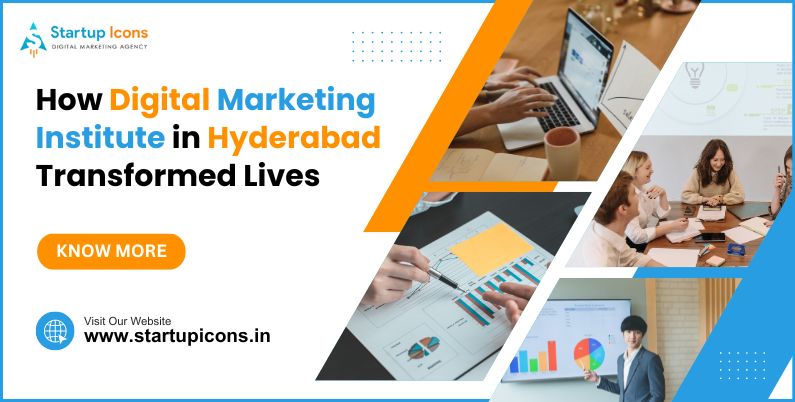 How Digital Marketing Institute in Hyderabad Transformed Lives