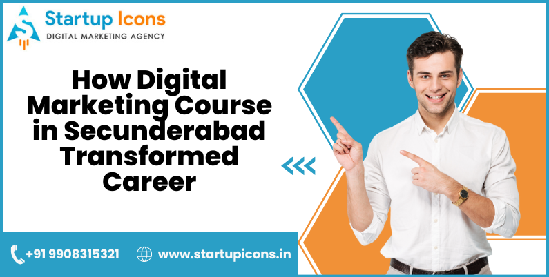Digital Marketing Course in Secunderabad Transformed Career!