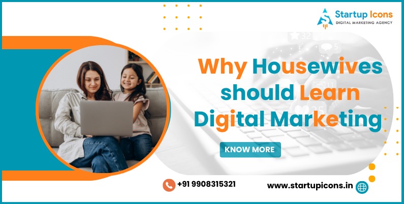 Why Housewives should Learn Digital Marketing