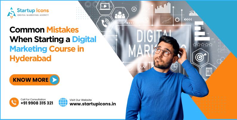 Common Mistakes When Starting a Digital Marketing Course in Hyderabad